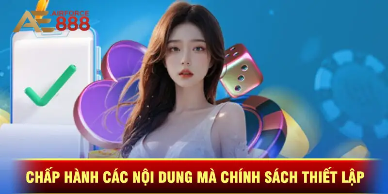 Chấp Hành Các Nội Dung Mà Chính Sách Thiết Lập